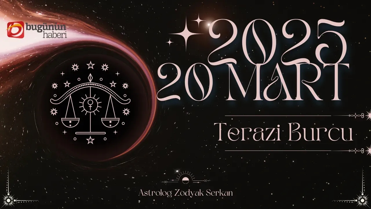 20 Mart Terazi Burcu Günlük Yorumu