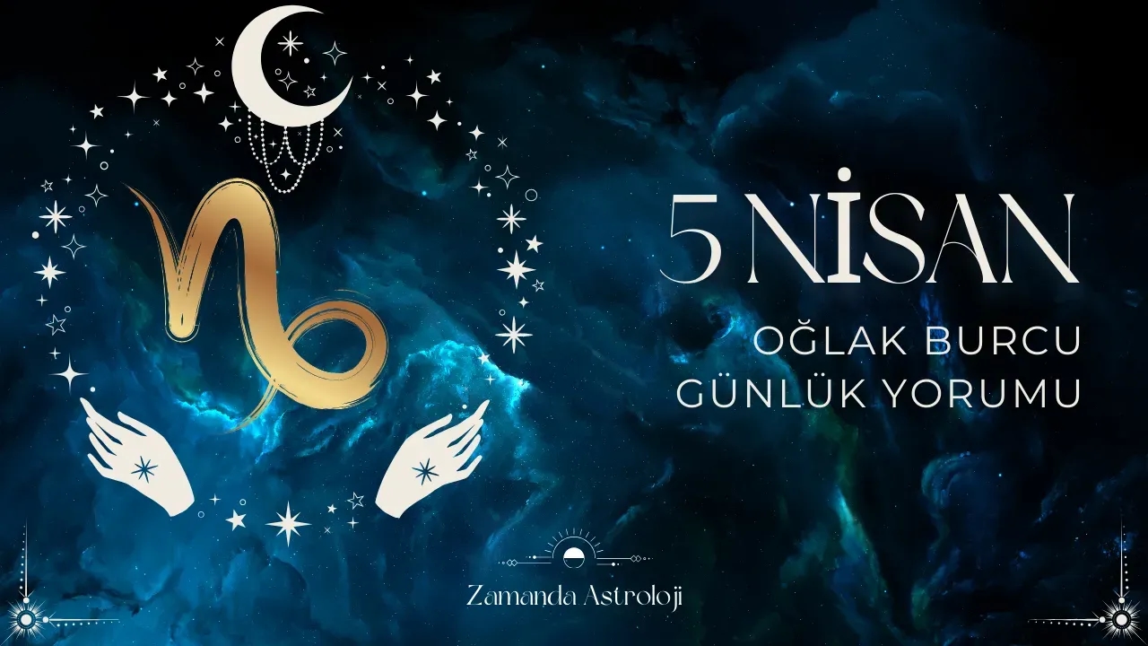 Image for 5 Nisan Oğlak Burcu Yorumu