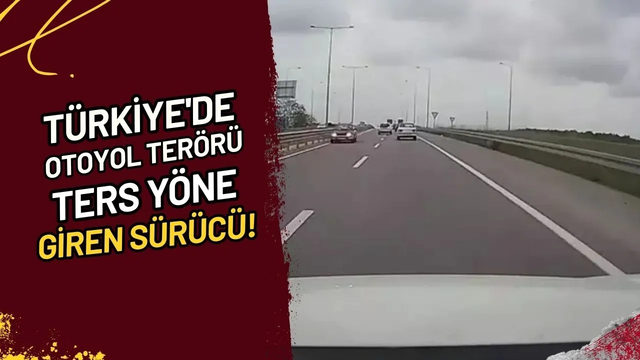 Türkiye'de Otoyol Terörü Ters Yöne Giren Sürücü!