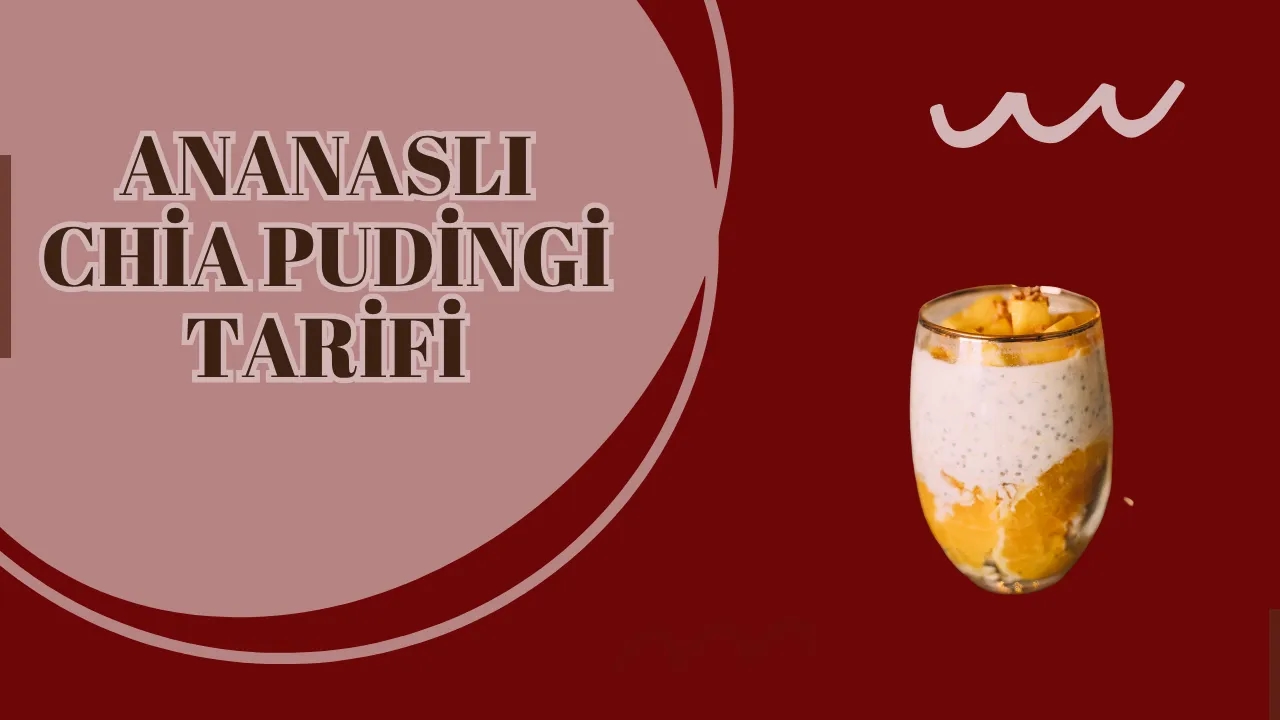 Sağlıklı ve Lezzetli Başlangıç: Ananaslı Chia Puding Tarifi!