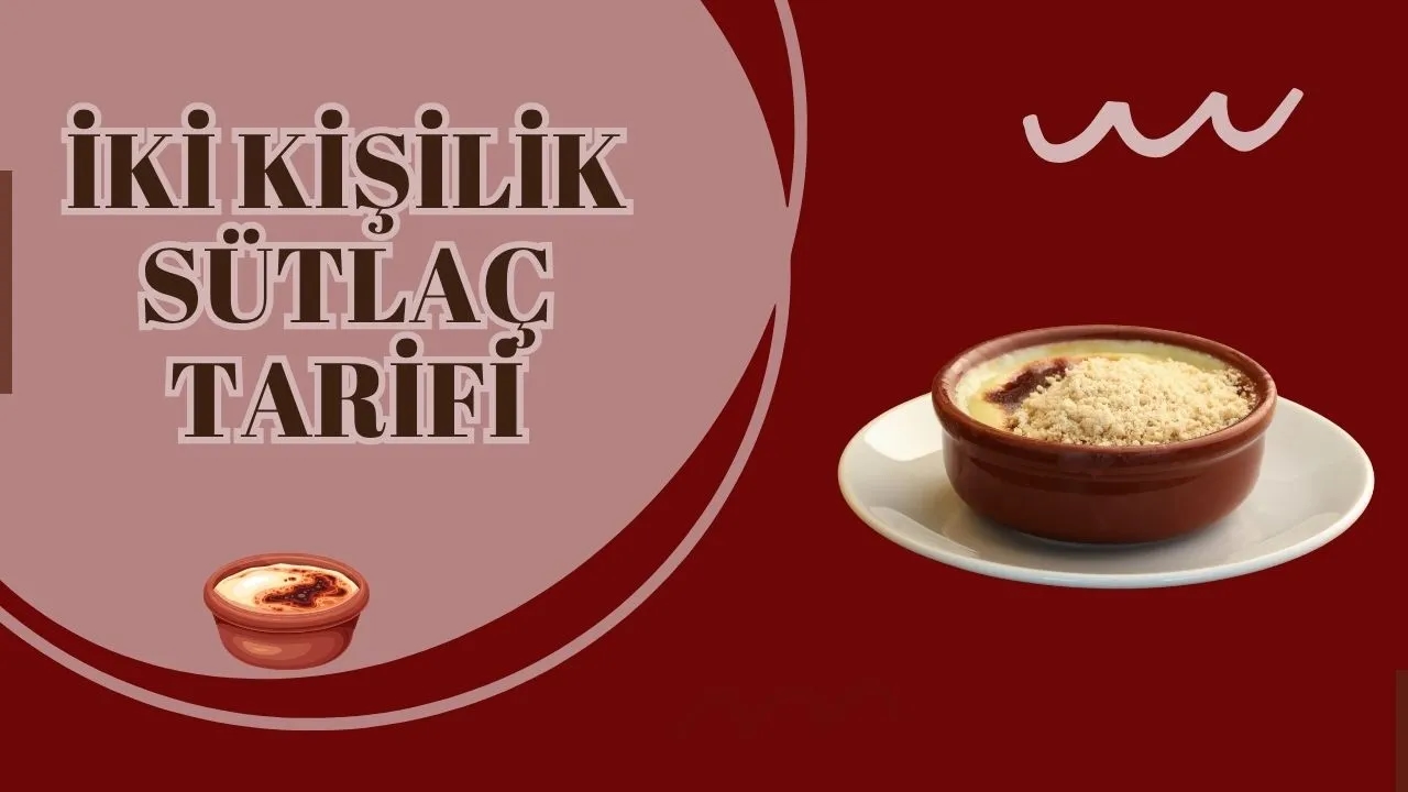 İki Kişilik Sütlaç Tarifi: Osmanlı Mutfağından Geleneksel Lezzeti Evde Pratikçe Hazırlayın!
