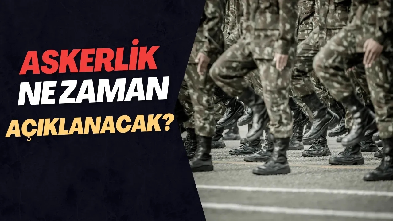 Askerlik Yerleri Ne Zaman Açıklanacak? MSB 2025 Mayıs Celp Tarihi ve Sorgulama Ekranı