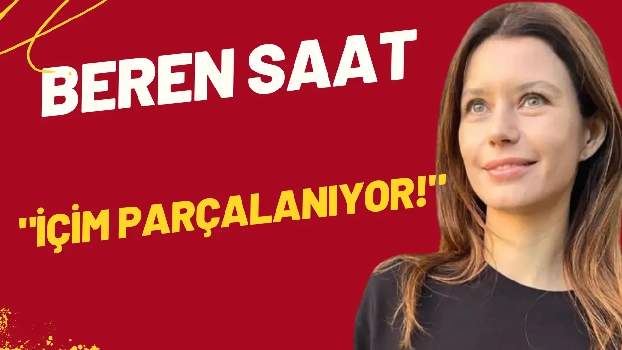 Beren Saat'ten Gözaltılara Sert Tepki "İçim Parçalanıyor!"