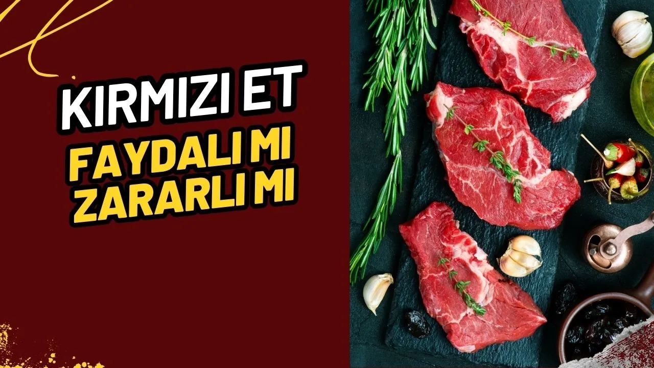 Kırmızı Et Faydalı mı Zararlı mı? Bilimsel Veriler Ne Diyor?