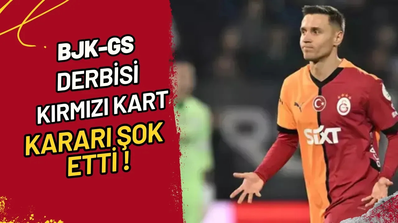 BJK-GS Derbisi Kırmızı Kart Kararı Şok Etti!