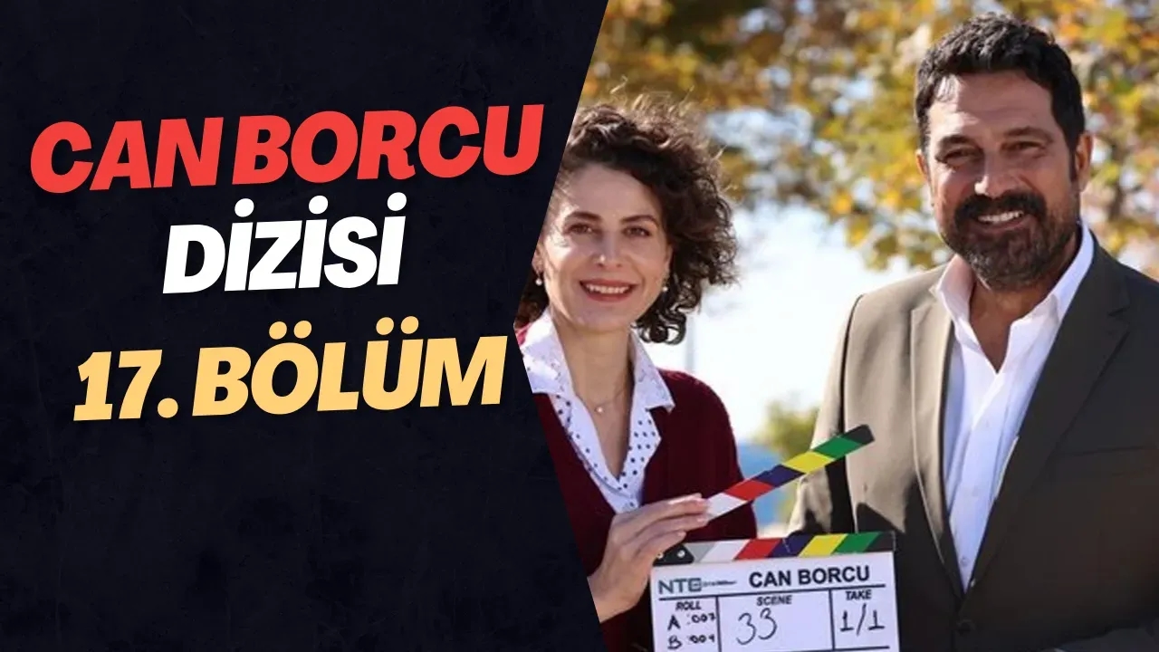 Can Borcu 17. Bölüm Fragmanı Yayınlandı mı? İşte Yeni Bölüm Detayları!