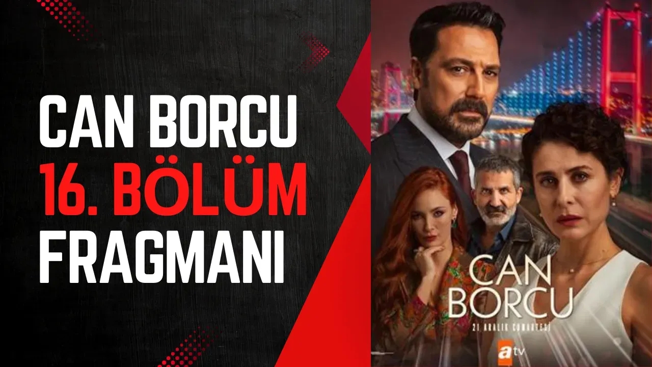 Can Borcu Dizisi 16.Bölüm Fragmanı