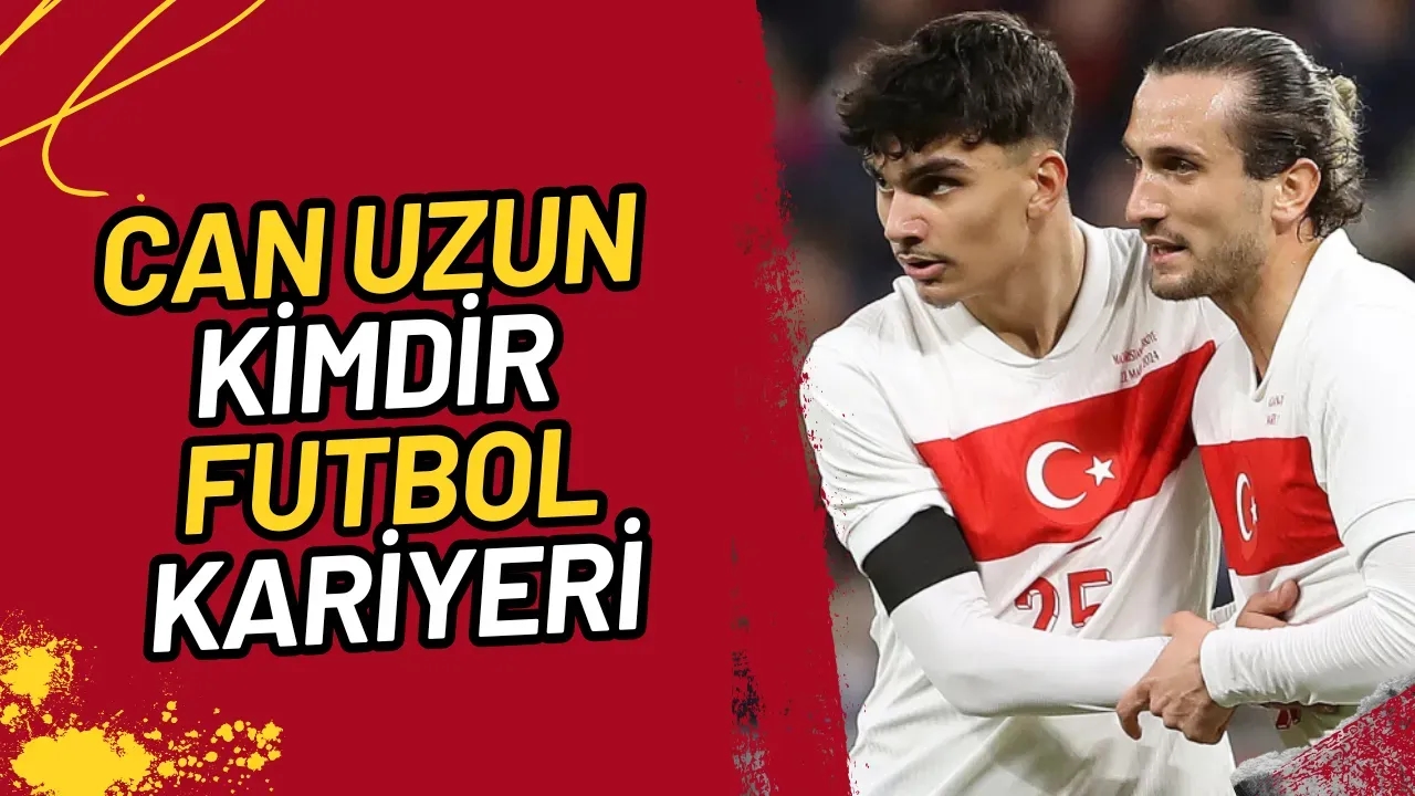 Can Uzun Kimdir Hangi Takımda Oynuyor Kariyeri
