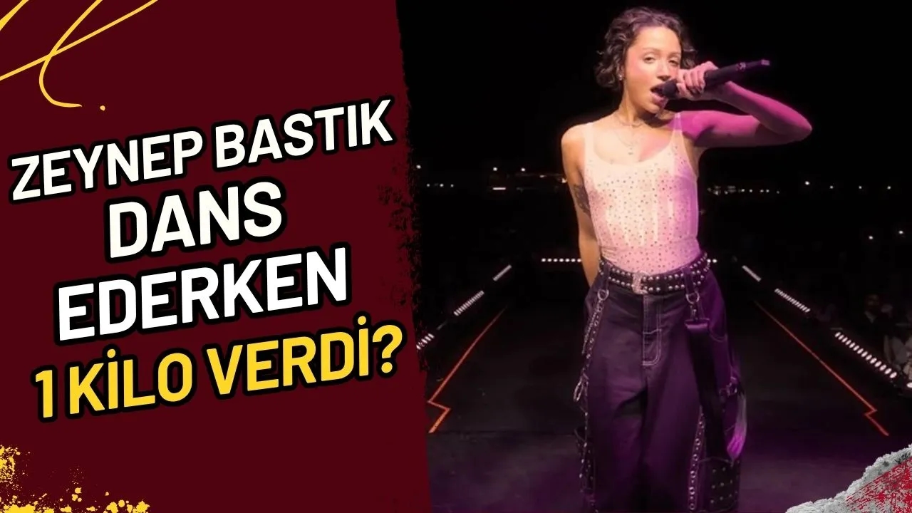 Zeynep Bastık Dans Ederken 1 Kilo Verdi?