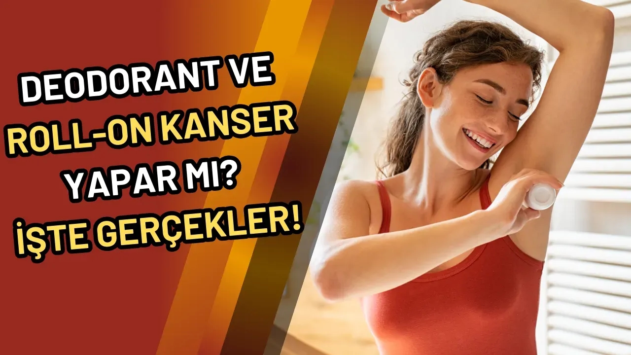 Deodorant ve Roll-on Kanser Yapar mı? İşte Gerçekler!