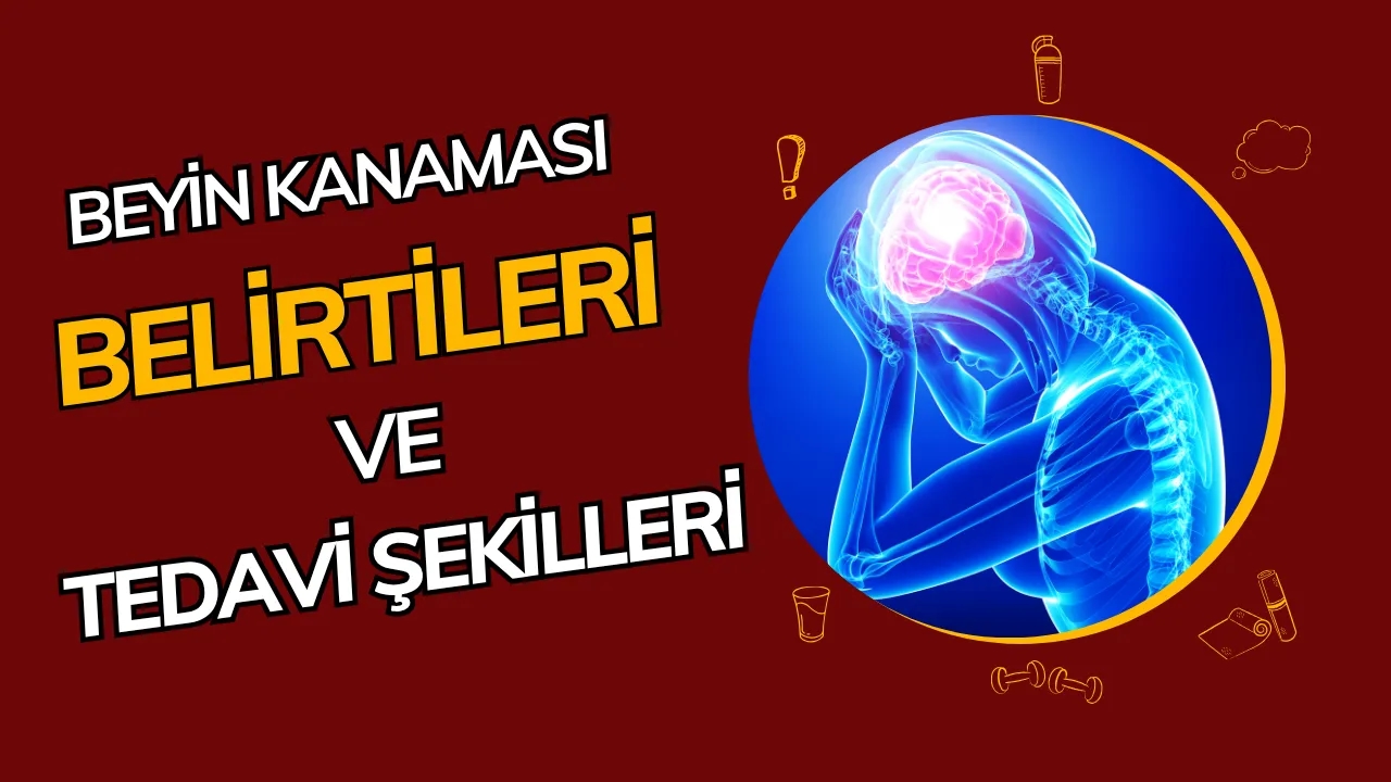 Beyin Kanaması Nedir? Nedenleri, Belirtileri ve Acil Durum Bilgileri