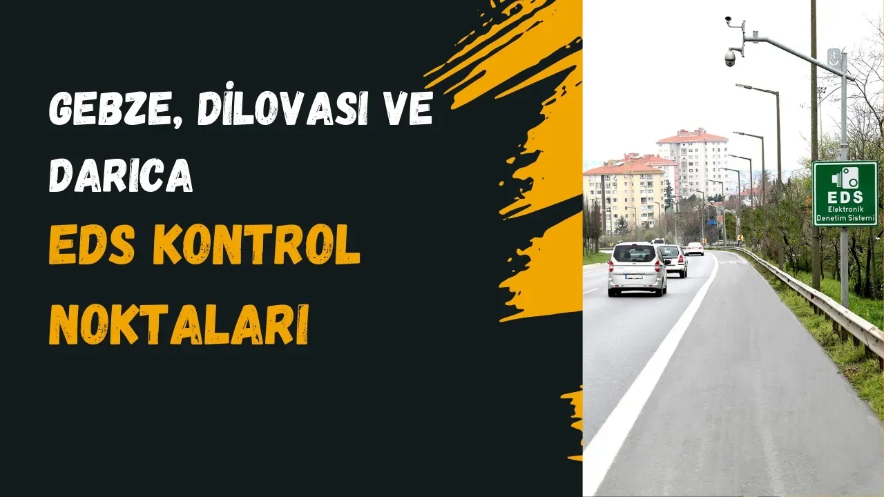 Gebze, Dilovası ve Darıca EDS Kontrol Noktaları: Sürücülerin Dikkatine!