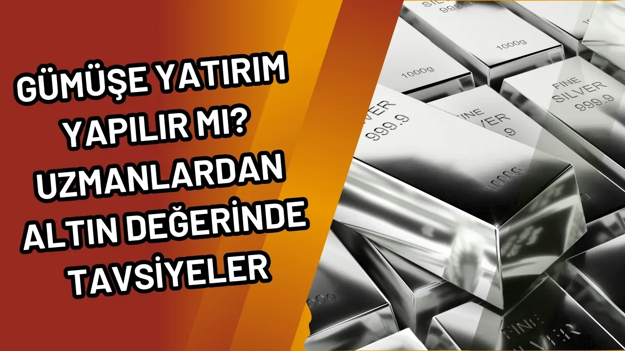Gümüşe Yatırım Yapılır mı? Uzmanlardan Altın Değerinde Tavsiyeler