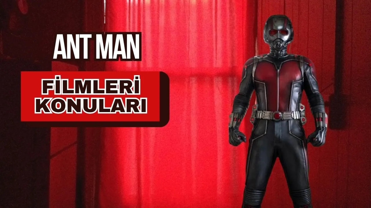 Ant-Man Filmleri: Konusu, Oyuncu Kadrosu ve IMDb Puanları – Minik Boyutların Büyük Kahramanı!