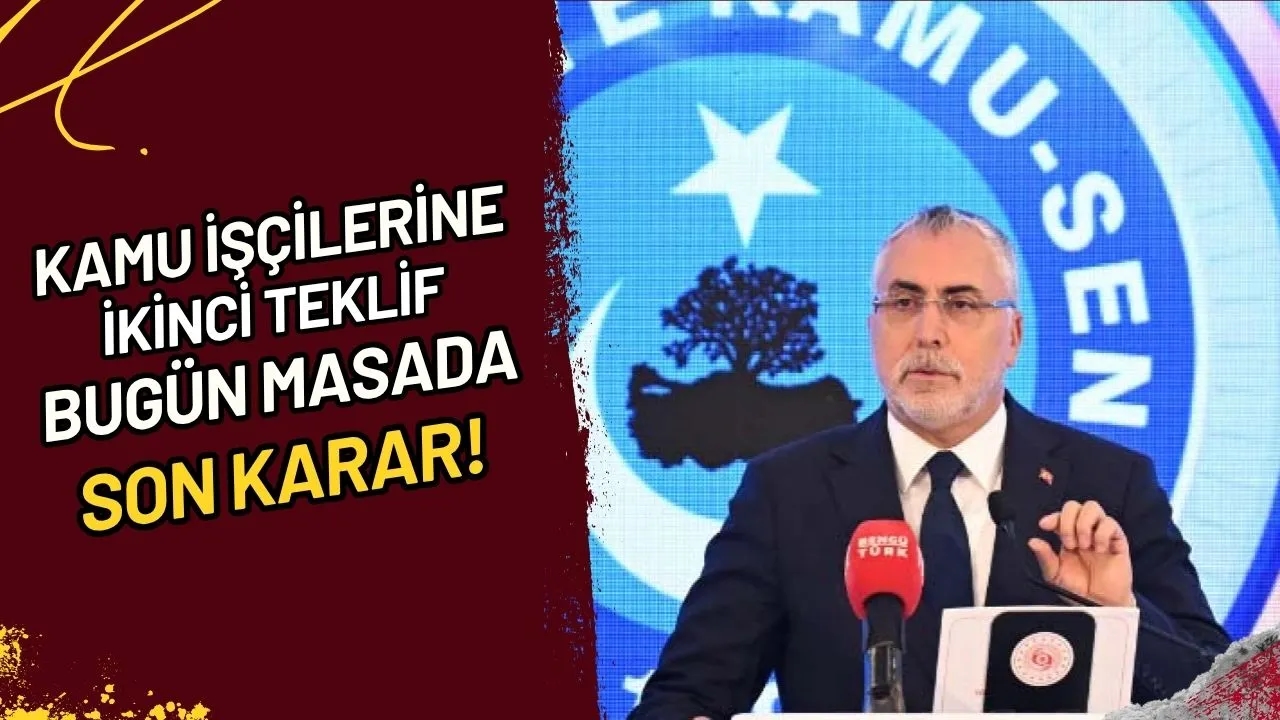 Kamu İşçilerine İkinci Teklif Bugün Masada Son Karar!