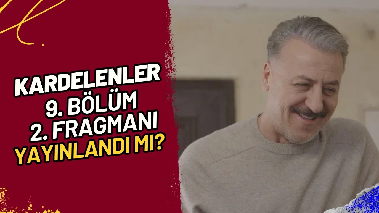 Kardelenler 9. Bölüm 2. Fragmanı Yayınlandı mı?