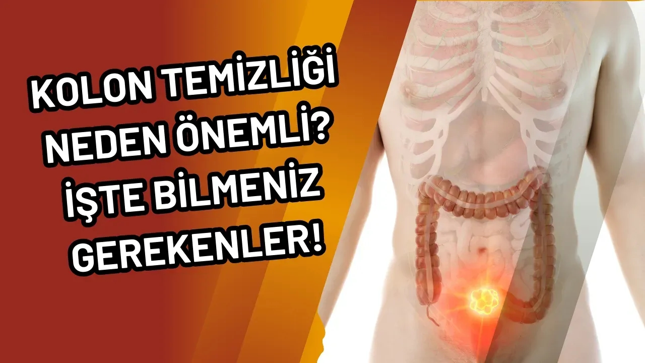 Kolon Temizliği Neden Önemli? İşte Bilmeniz Gerekenler!(Hayati Önlem)