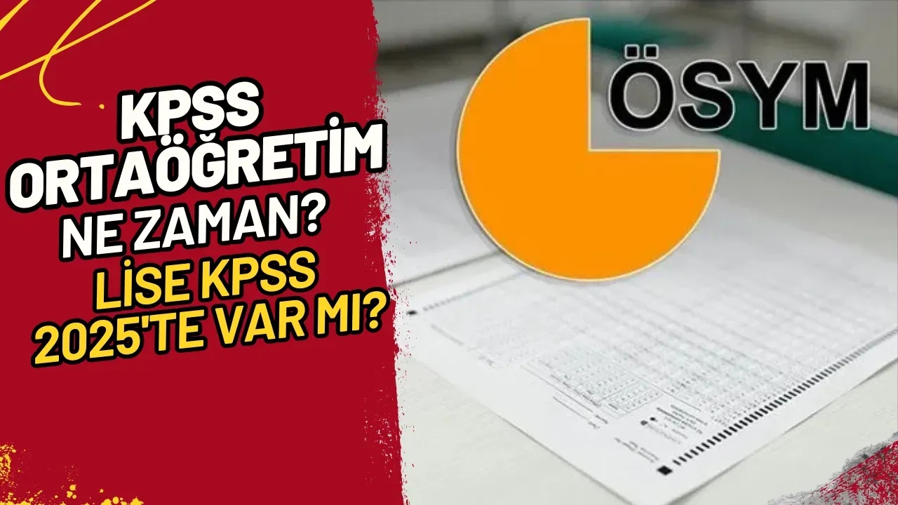 Image for KPSS Ortaöğretim Ne Zaman? Lise KPSS 2025'te Var mı?