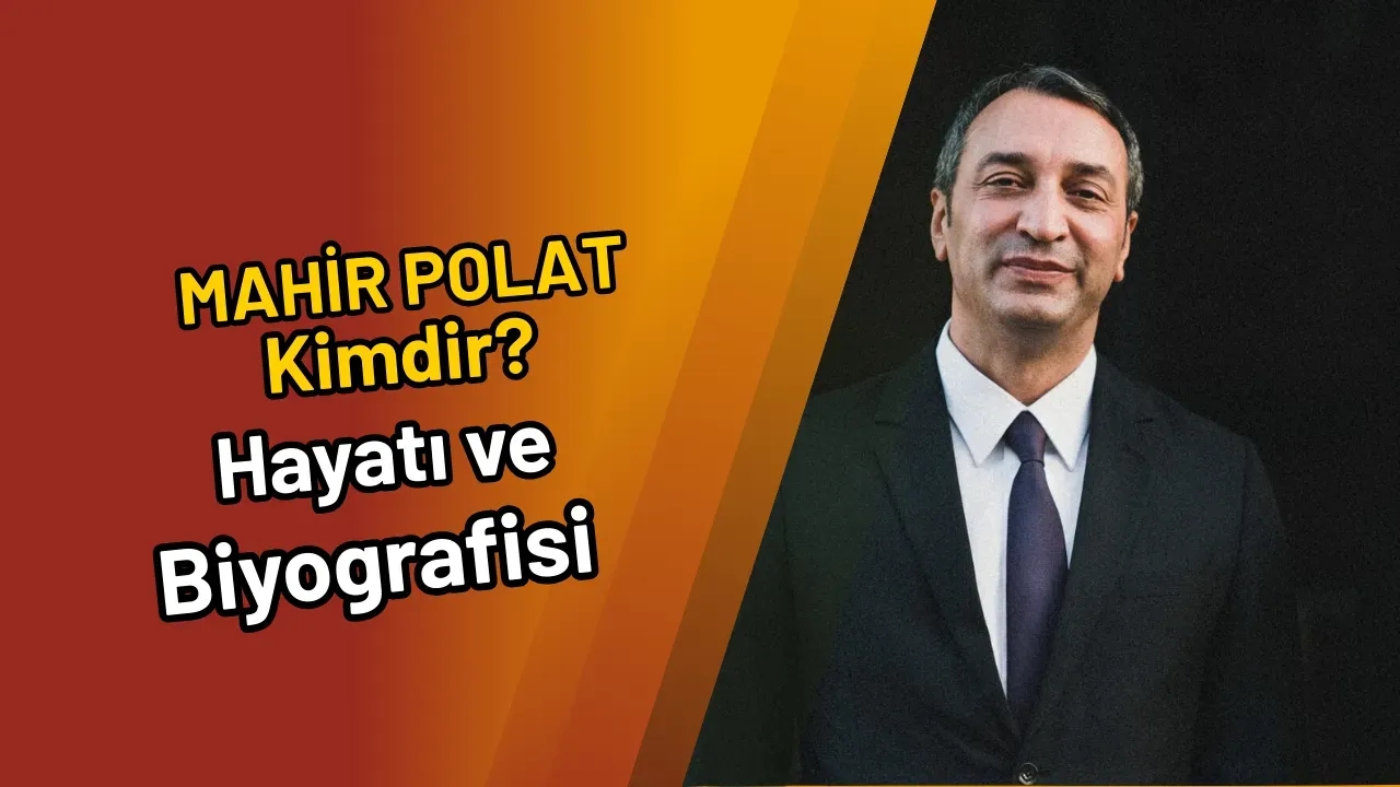 Mahir Polat Kimdir? Hayatı ve Biyografisi