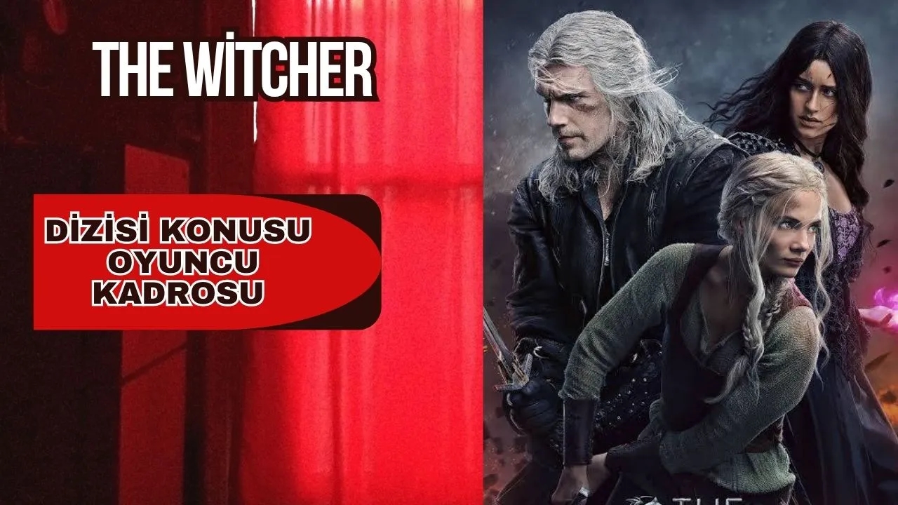 The Witcher Dizisi Konusu, Oyuncu Kadrosu ve Tüm Merak Edilenler: Fantastik Evrende Neler Yaşanıyor?