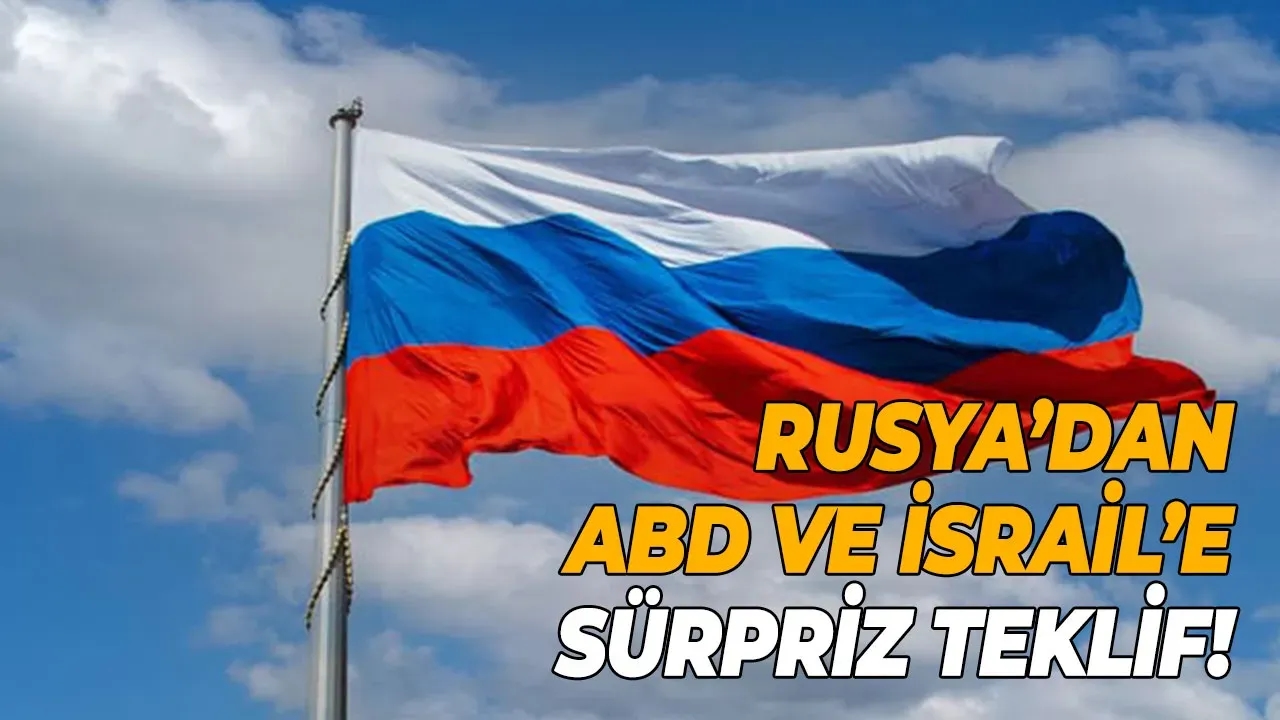 Rusya sürpriz teklifi yaptı! ABD ve İsrail ne diyecek