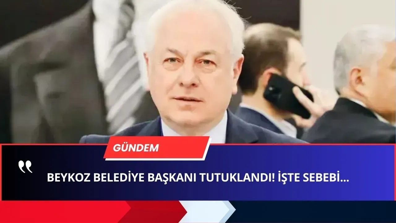 Image for SON DAKİKA! BEYKOZ Belediye Başkanı TUTUKLANDI! İşte Nedeni...