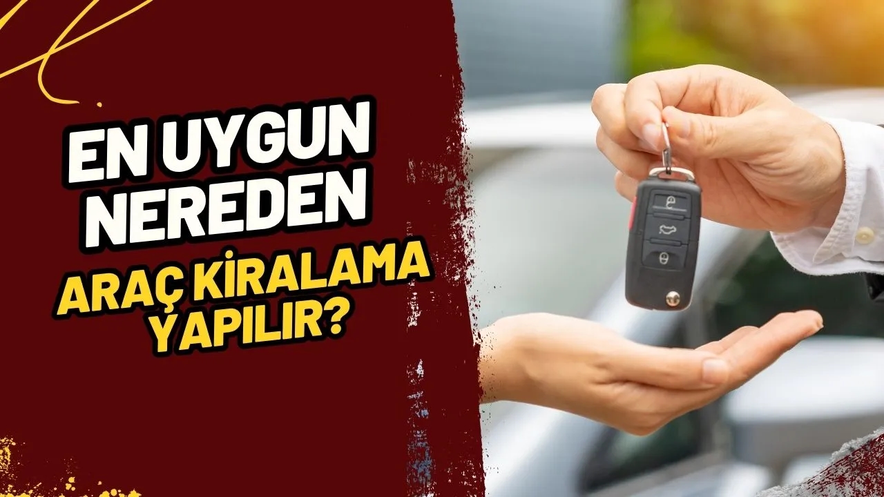 En Uygun Araç Kiralama: Bütçenizi Sarsmadan Nasıl Araç Kiralarsınız?