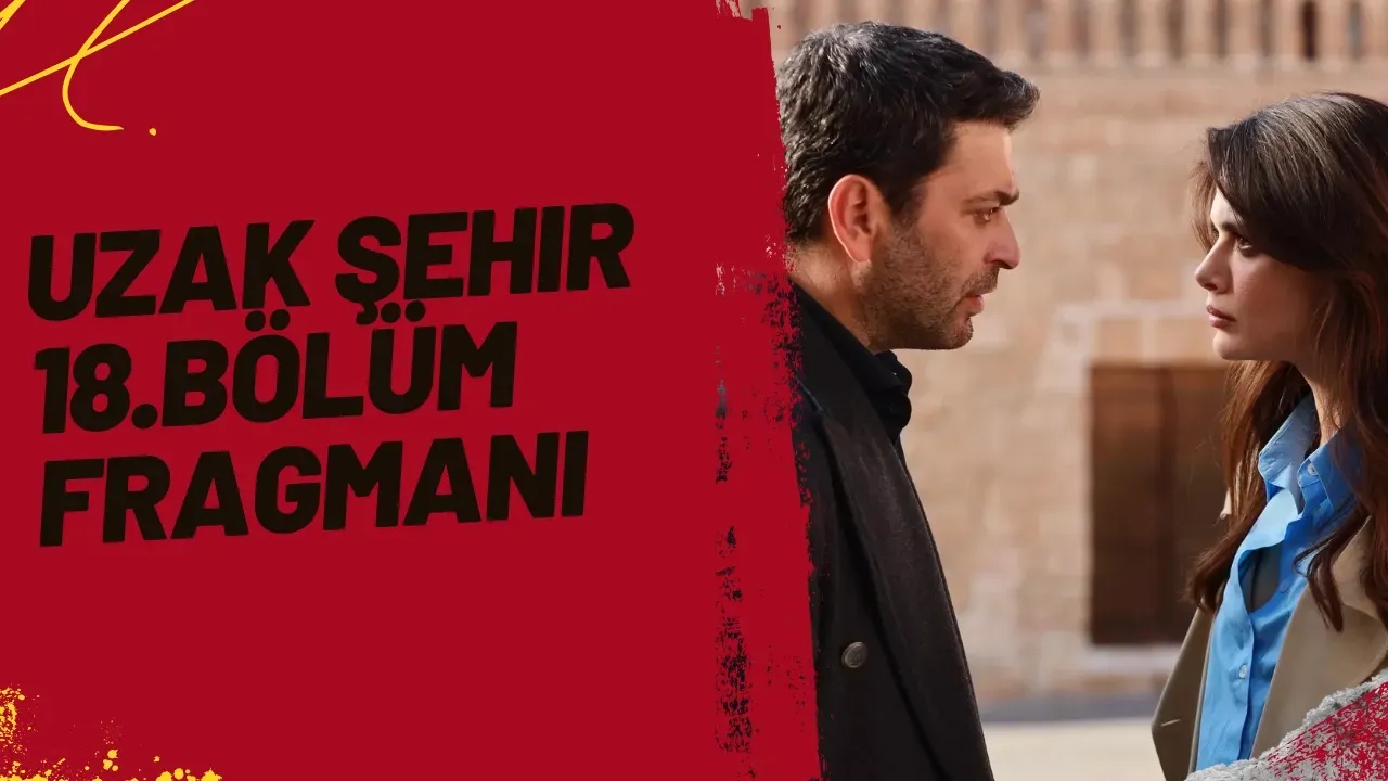 Image for Uzak Şehir Hayranları Ekran Başına 18. Bölüm Fragmanı Yayınlandı!