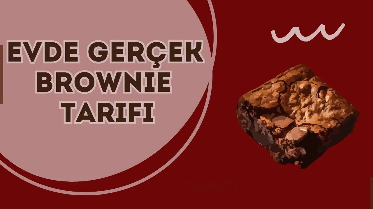 Brownie Lezzetini İkiye Katlayın: Gerçek Brownie Tarifi ve Az Bilinen Sırrı!