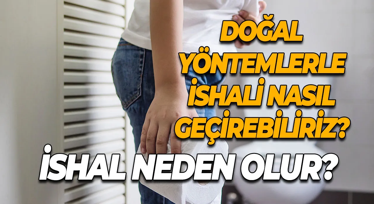 İshal Neden Olur? Doğal Yöntemlerle İshali Nasıl Geçirebiliriz?