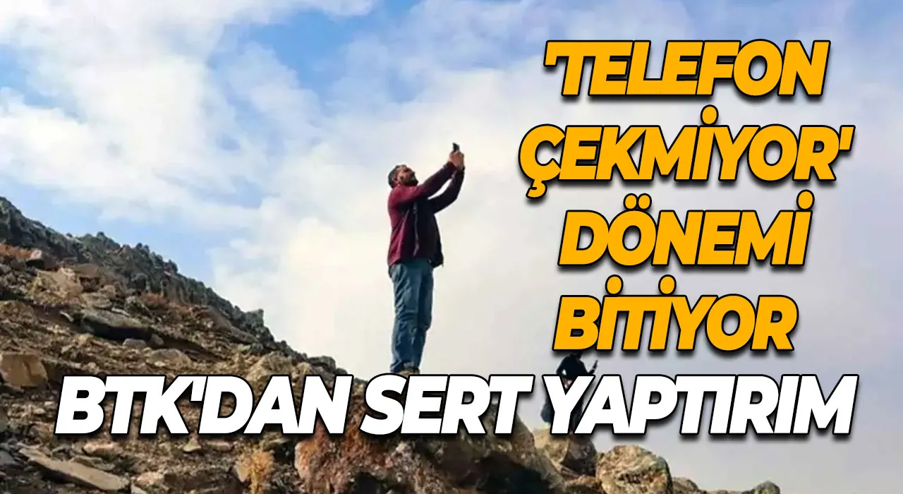 'Telefon Çekmiyor' Dönemi Bitiyor BTK'dan Operatörlere Sert Yaptırım