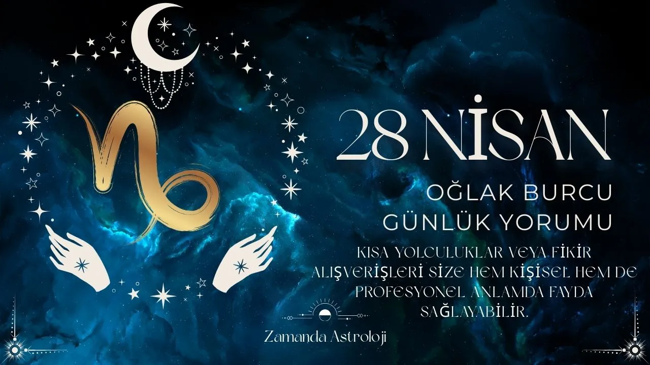 28 Nisan Oğlak Burcu Yorumu