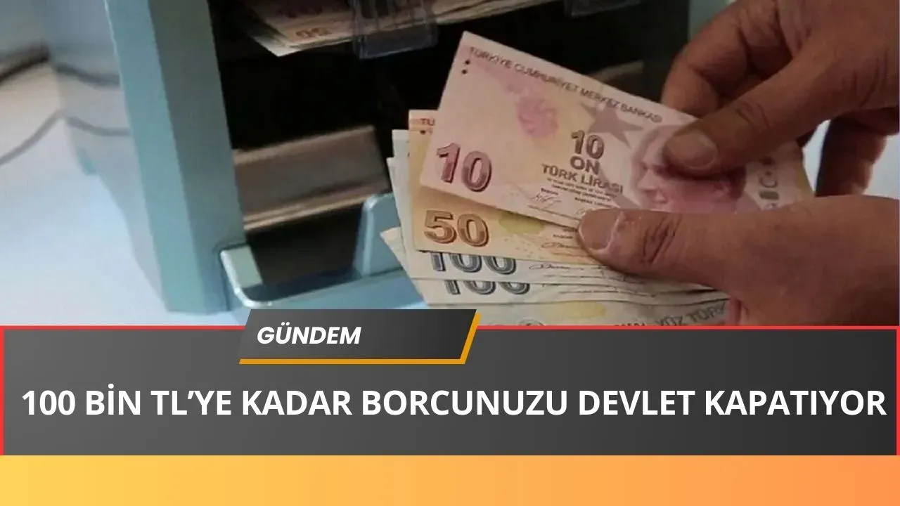 Image for 100 Bin TL'ye Kadar Borcu Olanlar Devlet Eliyle Borçlar Kapanacak! İşte Formül!
