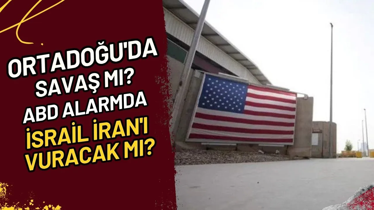Ortadoğu'da Savaş mı? ABD Alarmda, İsrail İran'ı Vuracak mı?