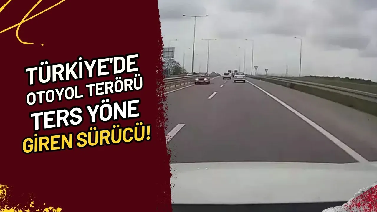 Türkiye'de Otoyol Terörü Ters Yöne Giren Sürücü!