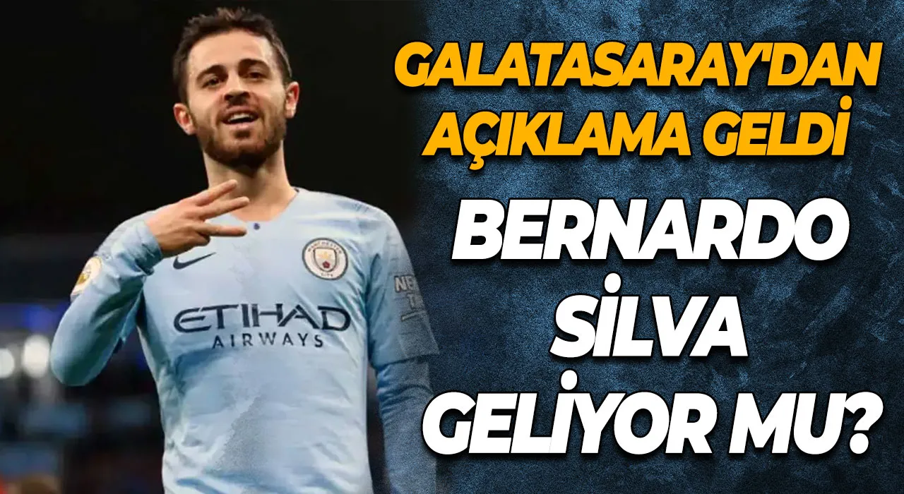 Bernardo Silva geliyor mu? Galatasaray'dan Bernardo Silva açıklaması geldi