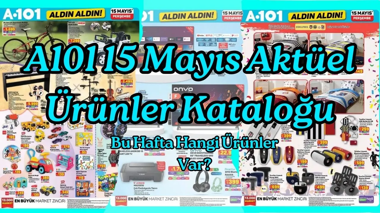A101 15 Mayıs Kataloğu Hangi Ürünler Kapış Kapış Gidecek?
