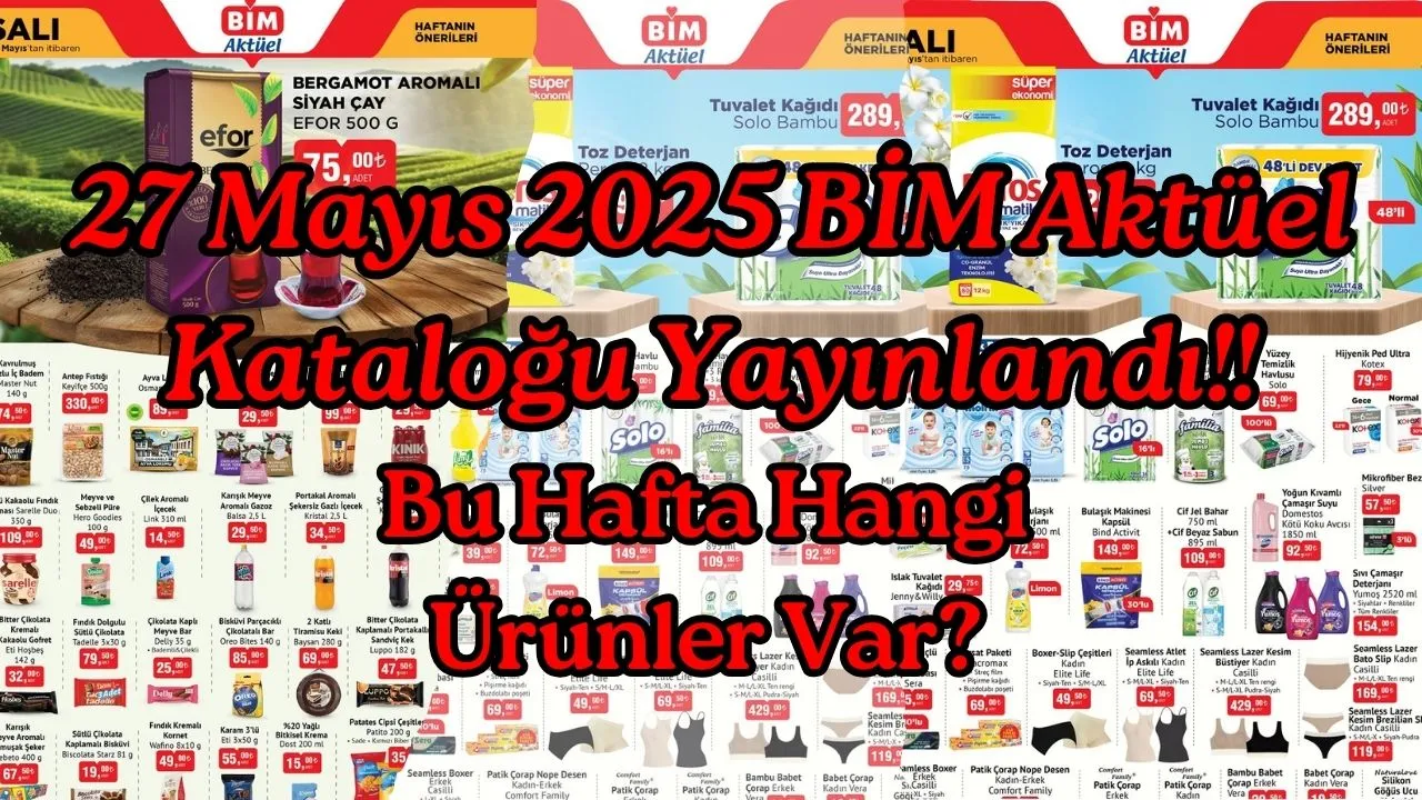 27 Mayıs 2025 BİM Aktüel Kataloğu Yayınlandı mı? İşte Ürünler!