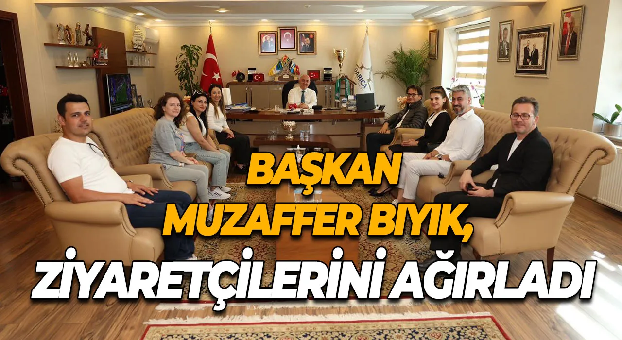 Darıca Belediye Başkanı Muzaffer Bıyık, önemli ziyaretçilerini ağırladı