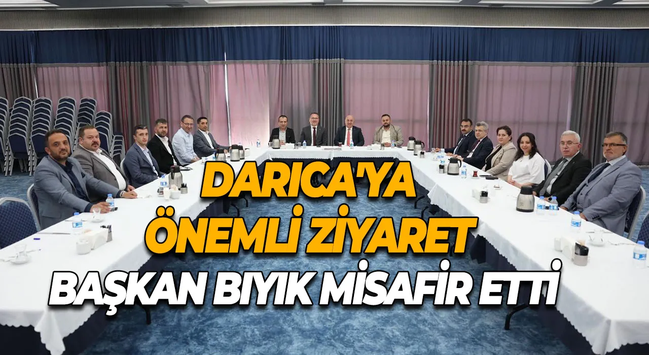 Darıca'ya önemli ziyaret Başkan Bıyık misafir etti