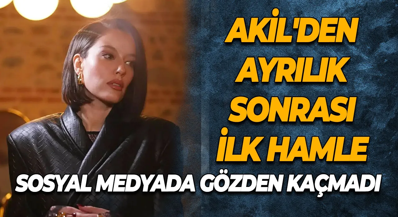 Pelin Akil'den ayrılık sonrası ilk hamle Sosyal medyada gözden kaçmadı
