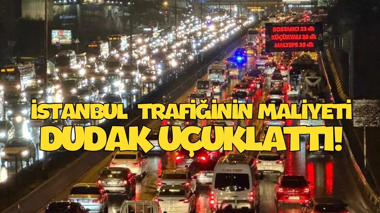 İstanbul Trafiği Her Yıl 6 Milyar Dolarımızı Yutuyor! PEKİ AMA NASIL? İŞTE ANALİZ...