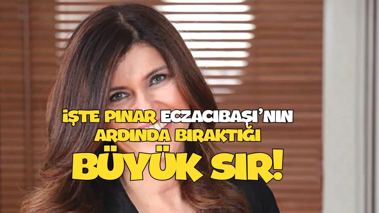 Pınar Eczacıbaşı'nın Ölümü Şok Etkisi Yarattı! İşte Arkasında Bıraktığı Sır (BÜTÜN BELGELERLE)