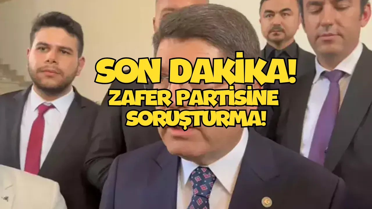SON DAKİKA! Adalet Bakanı Duyurdu! Zafer Partisi'ne “Kin ve Düşmanlık” Soruşturması