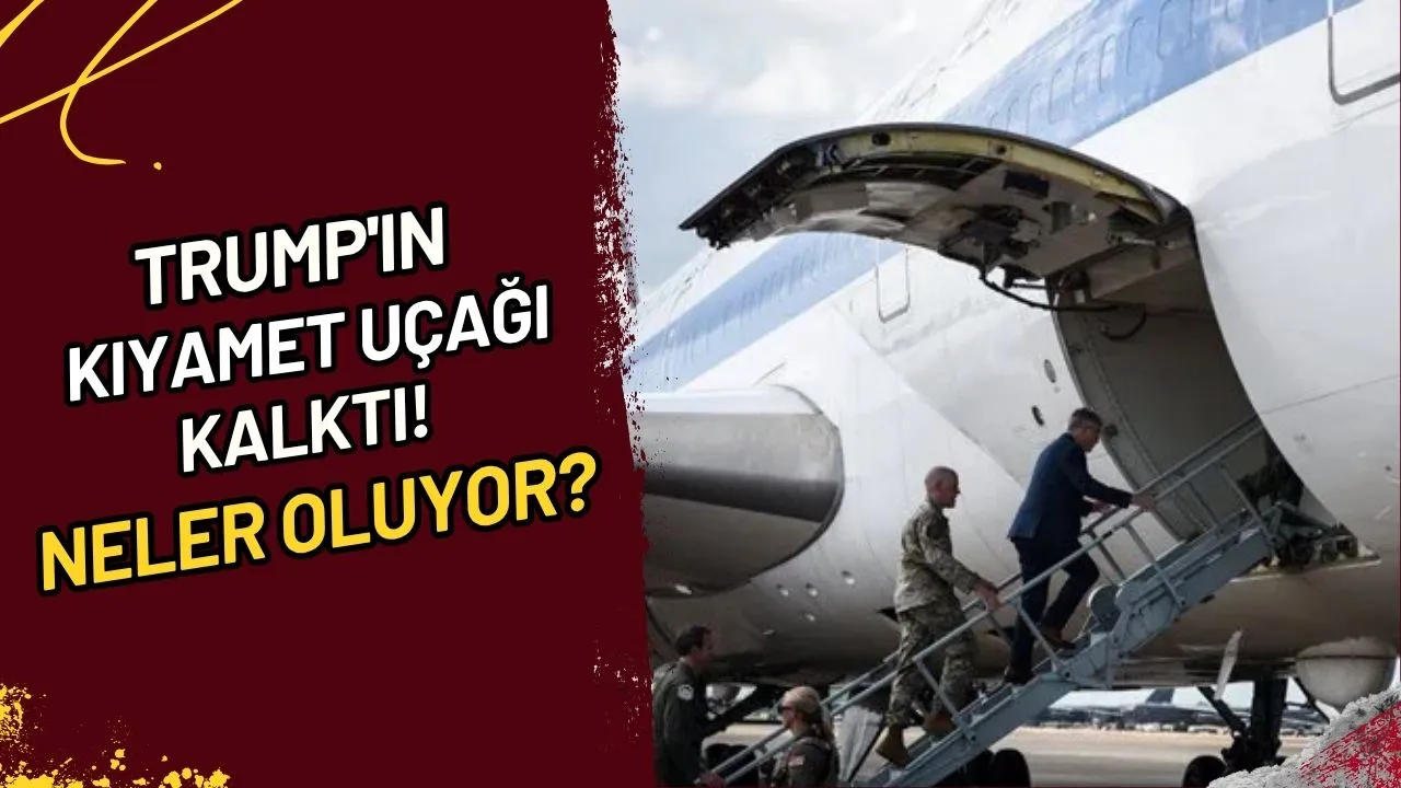 Trump'ın Kıyamet Uçağı Kalktı! Neler Oluyor?
