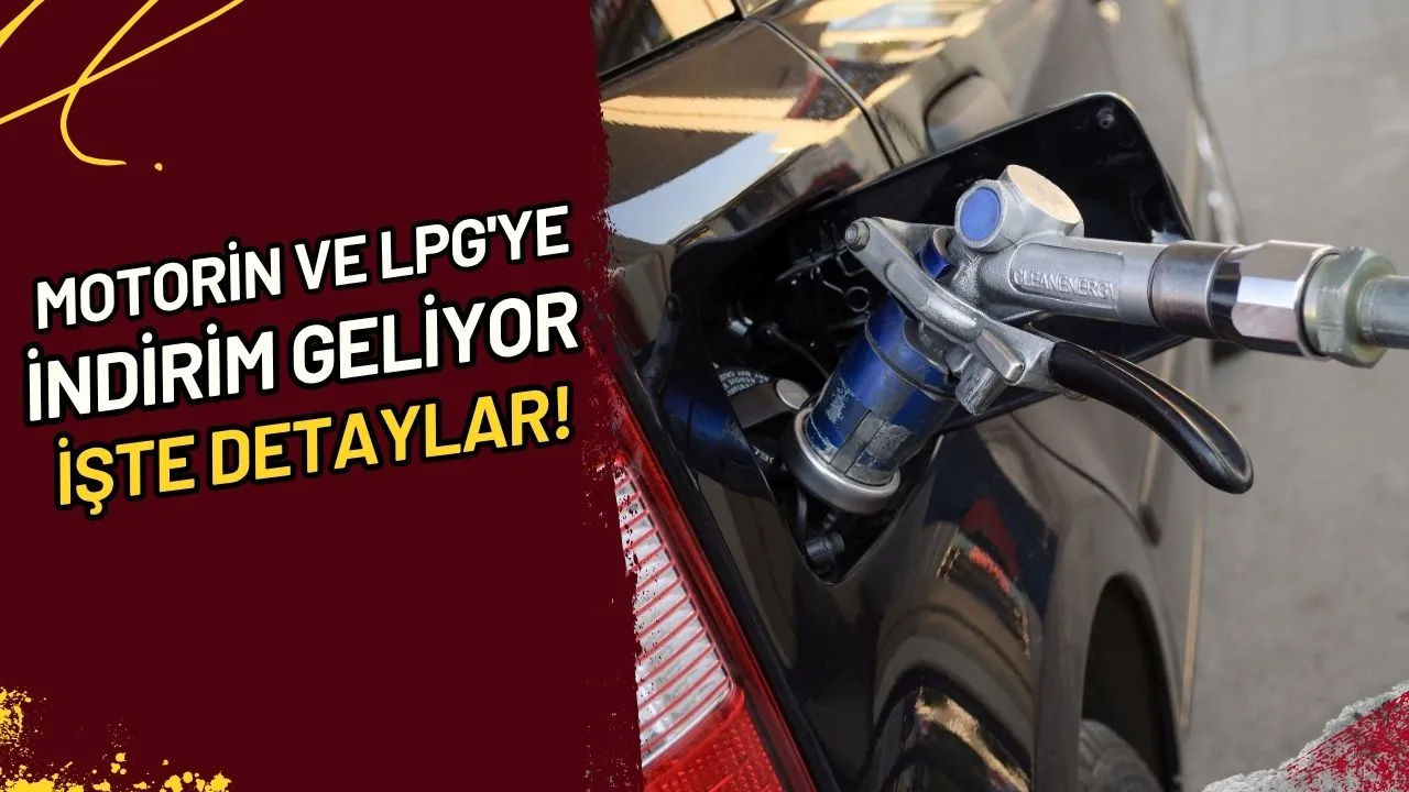 Motorin ve LPG'ye İndirim Geliyor Mu? İşte Detaylar!