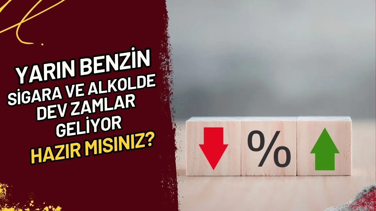 Yarın Benzin, Sigara ve Alkolde Dev Zamlar Geliyor Hazır Mısınız?