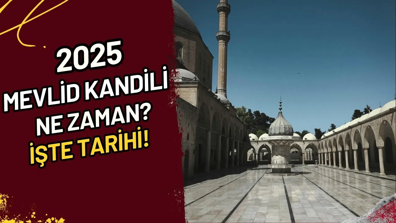2025 Mevlid Kandili Ne Zaman? İşte Tarihi!