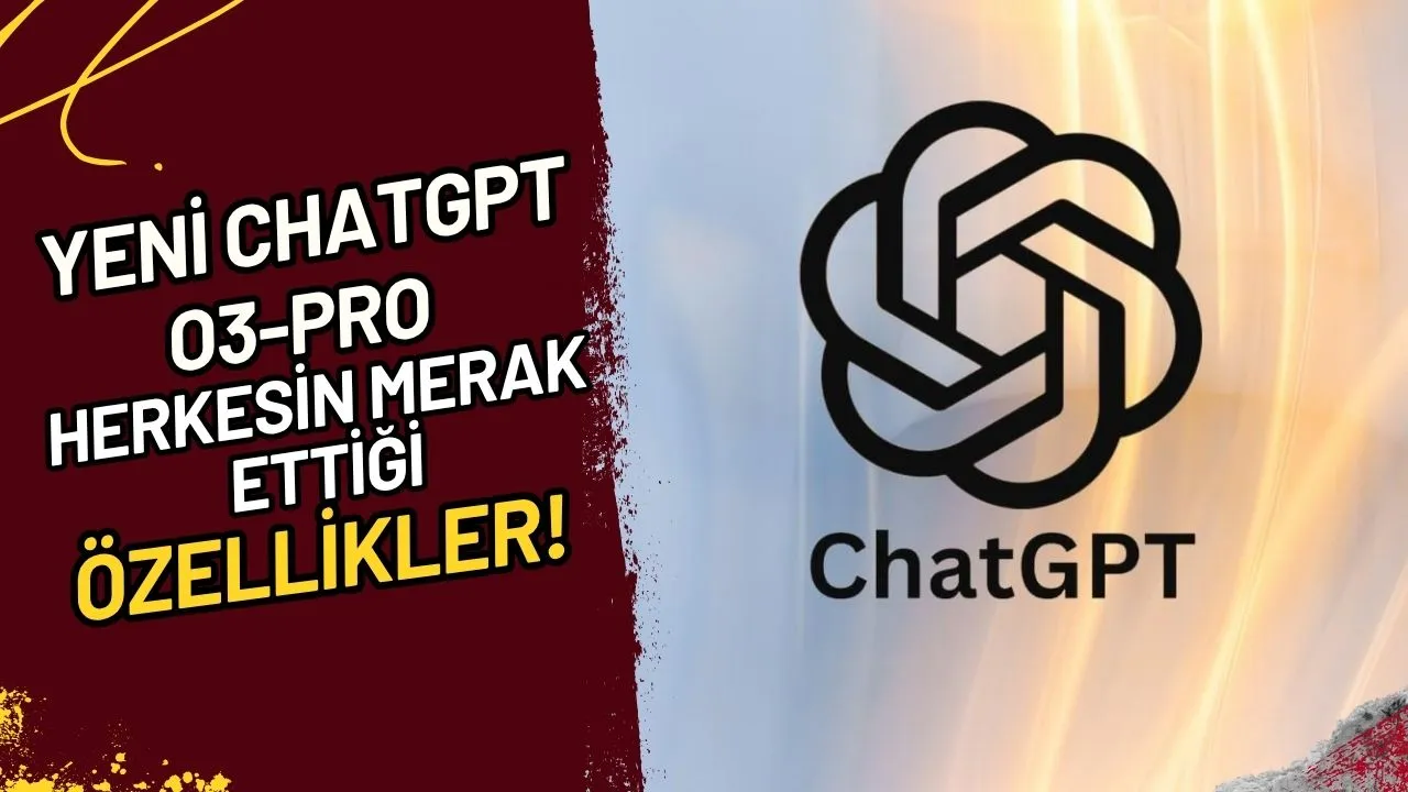 Yeni ChatGPT O3-Pro Herkesin Merak Ettiği Özellikler!