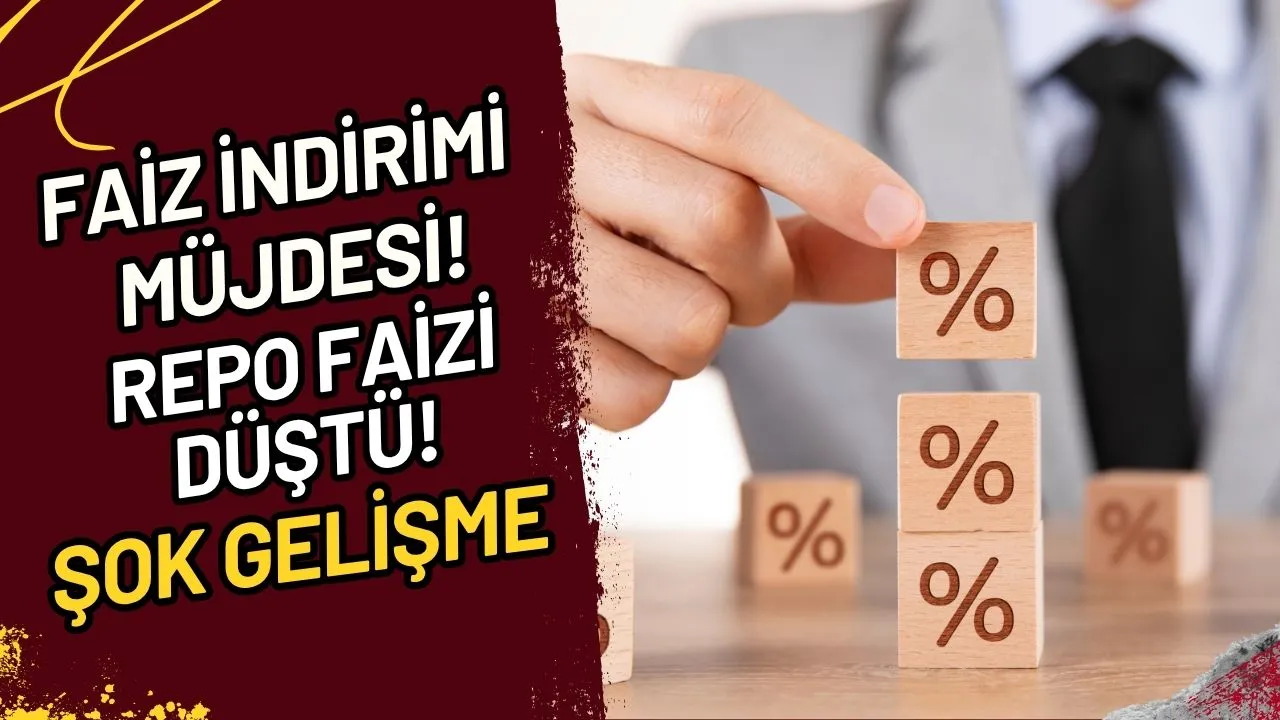 Faiz İndirimi Müjdesi mi? Repo Faizi Düştü! Şok Gelişme